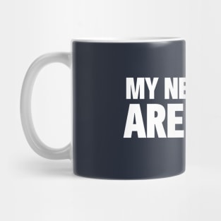 My Neighbors Are Dead Mug